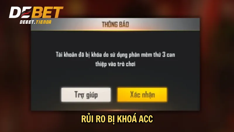 Rủi ro bị khoá acc