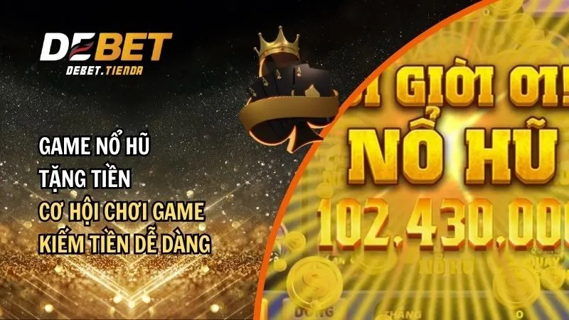 Game nổ hũ tặng tiền
