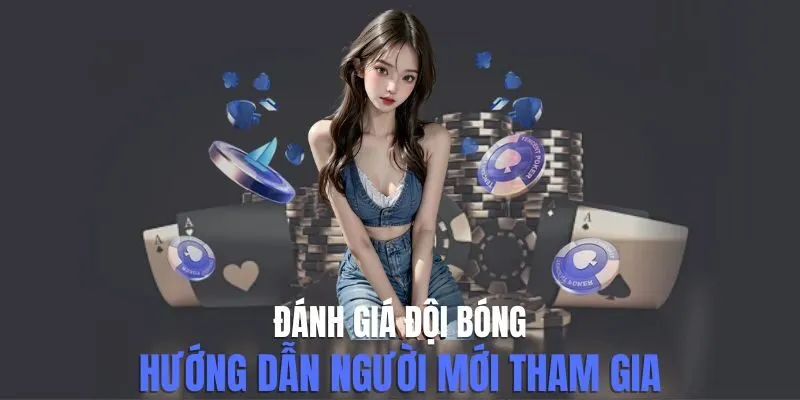 Đánh giá đội bóng